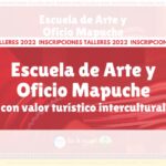 ABRIERON INSCRIPCIONES PARA PARTICIPAR EN LOS TALLERES 2022 DE LA ESCUELA DE ARTE Y OFICIO MAPUCHE